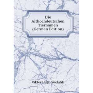   Tiernamen (German Edition) Viktor Hugo Suolahti Books