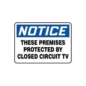  NOTICE THESE PREMISES PROTECTED BY CLOSED CIRCUIT TV Sign 