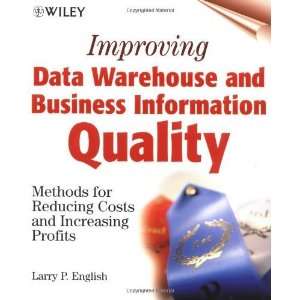 Warehouse and Business Information Quality Methods for Reducing Costs 