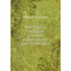   verses expressing the spirit of the West William Oran Graham Books