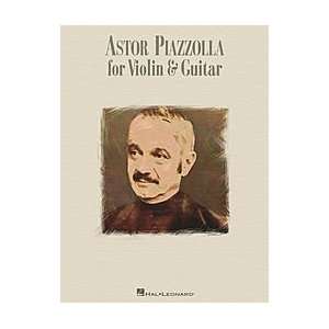  Astor Piazzolla for Violin & Guitar (score only): Musical 