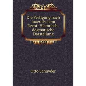   Recht: Historisch dogmatische Darstellung: Otto Schnyder: Books