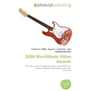  2006 MuchMusic Video Awards (9786134181884) Books