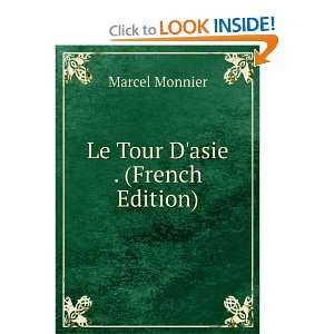  Le Tour Dasie . Lempire Du Milieu (French Edition 