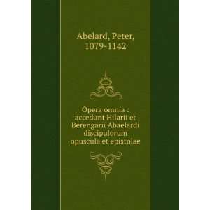   discipulorum opuscula et epistolae Peter, 1079 1142 Abelard Books