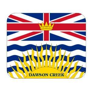   Province   British Columbia, Dawson Creek Mouse Pad: Everything Else