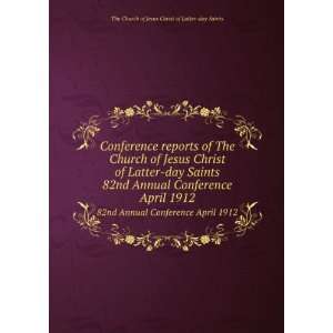 Conference reports of The Church of Jesus Christ of Latter day Saints 