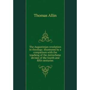   divines of the fourth and fifth centuries Thomas Allin Books