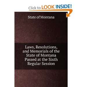   Montana Passed at the Sixth Regular Session State of Montana Books