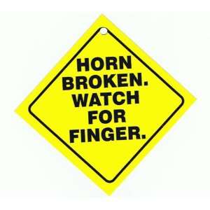   Attitudes Car Sign: HORN BROKEN. WATCH FOR FINGER.: Everything Else