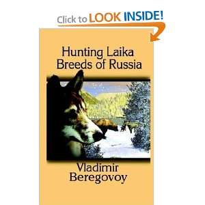  Hunting Laika Breeds of Russia [Paperback] Vladimir 