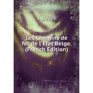   fer de lÃ?tat Belge. (French Edition) J. Devys  Books