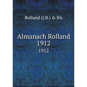 Almanach Rolland. 1912 Rolland (J.B.) & fils  Books