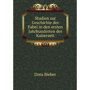   Fabel in den ersten Jahrhunderten der Kaiserzeit Dora Bieber Books