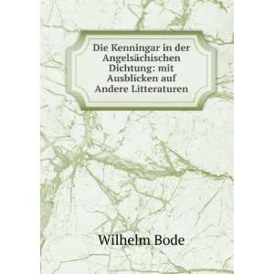   Dichtung mit Ausblicken auf Andere Litteraturen Wilhelm Bode Books