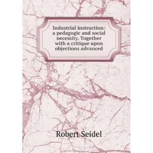   with a critique upon objections advanced Robert Seidel Books