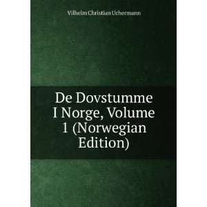   , Volume 1 (Norwegian Edition) Vilhelm Christian Uchermann Books