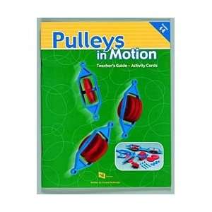 Teachers Guide, Pulleys in Motion  Industrial 