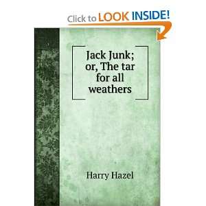    Jack Junk; or, The tar for all weathers Harry Hazel Books