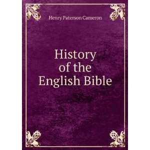 History of the English Bible Henry Paterson Cameron  