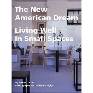  The New American Dream: Living Well in Small Homes 