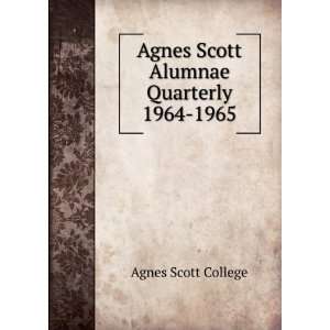 Agnes Scott Alumnae Quarterly 1964 1965 Agnes Scott 