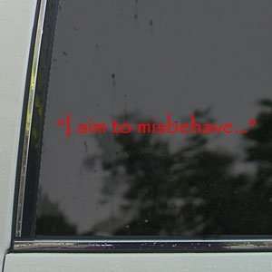  I Aim To Misbehave Quote Firefly Red Decal Car Red Sticker 