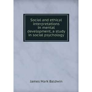   interpretations in mental development; a study in social psychology