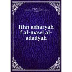  Ithn asharyah f al mawi al adadyah Muammad ibn Muammad 