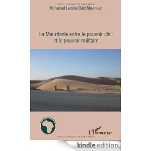 Mauritanie Entre le Pouvoir Civil et le Pouvoir Militaire (Etudes 