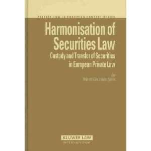  Harmonisation Of Securities Law Matthias Haentjens Books