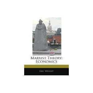 Marxist Theory Economics (9781171147015) Eric Wright 