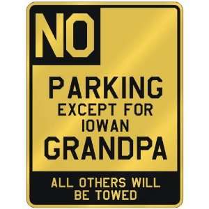  NO  PARKING EXCEPT FOR IOWAN GRANDPA  PARKING SIGN STATE 