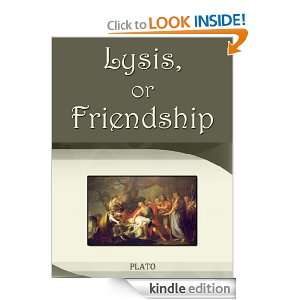 Lysis or Friendship Plato, Benjamin Jowett  Kindle Store