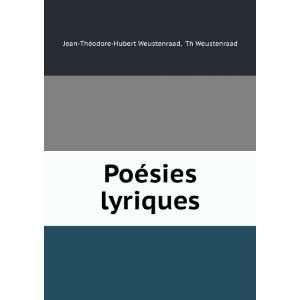  PoÃ©sies lyriques Th Weustenraad Jean ThÃ©odore 