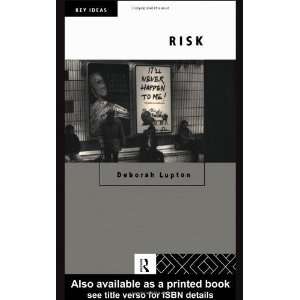  Risk (Key Ideas) [Paperback]: Deborah Lupton: Books