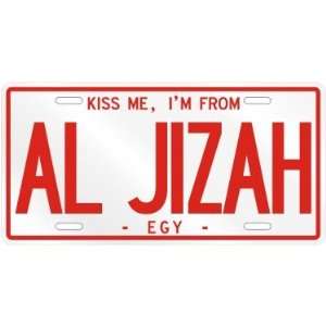 NEW  KISS ME , I AM FROM AL JIZAH  EGYPT LICENSE PLATE SIGN CITY 