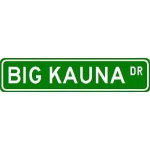  BIG KAUNA Street Sign ~ Custom Aluminum Street Signs 