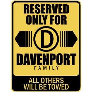   RESERVED ONLY FOR DAVENPORT FAMILY  PARKING SIGN