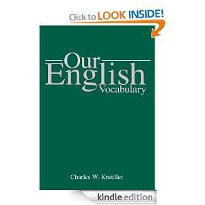 Our English Vocabulary Charles W. Kreidler  Kindle Store