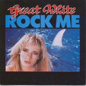  ROCK ME 7 INCH (7 VINYL 45) UK CAPITOL 1987 GREAT WHITE Music