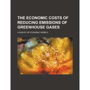  The economic costs of reducing emissions of greenhouse gases 