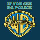 If You See Da Police, Warn A Brother Hip Hop Men, Ladies, Kids T 