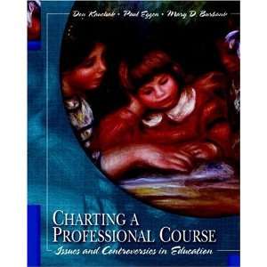  Charting a Professional Course Issues and Controversies 