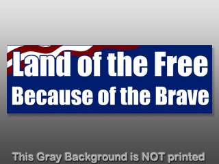 Land of the Free Because Brave Sticker  pro us military  