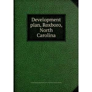  Development plan, Roxboro, North Carolina North Carolina 