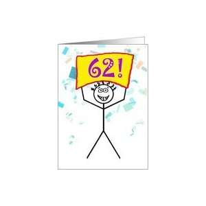  Happy 62nd Birthday Stick Figure Holding Sign Card Toys 