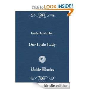 Our Little Lady Sarah Emily Holt  Kindle Store