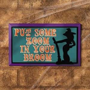  Put Some Zoom in Your Broom Sign   Party Decorations 
