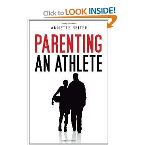    Parenting an Athlete (9781617774010) Annette Reiter Books